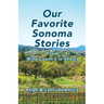 Our Favorite Sonoma Stories: From Wine Country in Shorts