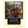 The Iron Heel, by Jack London (Penguin Classics)