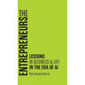 The Entrepreneurs: Lessons in Business & Life in the Era of AI