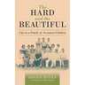 The Hard and the Beautiful: Life in a Family of Seventeen Children