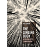 The Singing Body: A Vocalist's Companion
