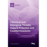 Chemical and Biological Threats, Hazard Potential and Countermeasures