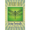 Every Day: Living Poetically