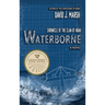 Waterborne: Chronicle of the Clan of Noah. A Novel.