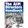 The AIM Directors Handbook: The essential guide for directors before and after flotation on the Alternative Investment Market
