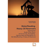 Waterflooding Heavy Oil Reservoirs