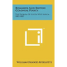 Bismarck and British Colonial Policy: The Problem of South West Africa, 1883-1885