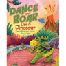 Dance and Roar Like a Dinosaur: How to Boost Your Energy Step by Step