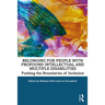 Belonging for People with Profound Intellectual and Multiple Disabilities: Pushing the Boundaries of Inclusion