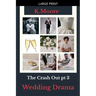 The Crash Out: Wedding Drama