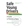 Safe Young Drivers: A Guide for Parents and Teens -- 25th Anniversary Edition