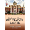 Confessions of an Old Cracker Lawyer