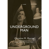 Underground Man