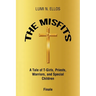 The Misfits: A Tale of T-Girls, Priests, Warriors, and Special Children Finale