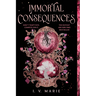 Immortal Consequences: A Good Morning America YA Book Club Pick