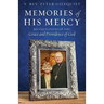 Memories of His Mercy: Recollections of the Grace and Providence of God