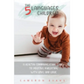 The 5 languages of children: A healthy communication guide to positive parenting with love and logic