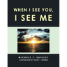 When I See You, I See Me