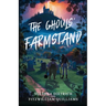 The Ghouls' Farmstand: A Cozy Comic Horror Fantasy Novel