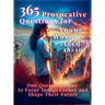 365 Provocative Questions for Young Women Aged 18-19: One Question a Day to Forge Independence and Shape Their Future