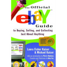 Official Ebay Guide to Buying, Selling, and Collecting Just about Anything