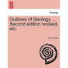 Outlines of Geology ... Second Edition Revised, Etc.