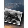 Hiroshima Rains Are Tears of the Dome: Memories of the Atom Bomb