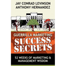 Guerrilla Marketing Success Secrets: 52 Weeks of Marketing & Management Wisdom