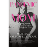 Pandemic Mom: Meditations on New Motherhood During the Pandemic & During Divorce