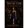 The Bayou Girl: A Gathering of Shadows