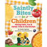 Saintly Bites for Children: Mixing Faith, Fun, and Family Time in the Kitchen
