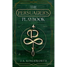 The Persuader's Playbook