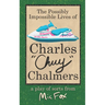 The Possibly Impossible Lives of Charles Chuy Chalmers