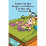 Socks for the Fingers and Gloves for the Toes