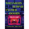 Strangers Behind Closed Doors