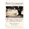 Mending Your Heart in a Broken World: Finding Comfort in the Scriptures