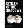 Citizen of the Shadows: The Lives and Lies of Lothar Witzke