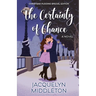 The Certainty of Chance (Christmas Pudding Special Edition)
