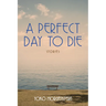 A Perfect Day to Die: Volume 50