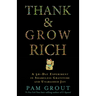 Thank & Grow Rich: A 30-Day Experiment in Shameless Gratitude and Unabashed Joy