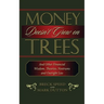 Money Doesn't Grow on Trees