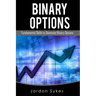 Binary Options Fundamentals: Fundamental Skills To Dominate Binary Options