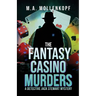 The Fantasy Casino Murders: A Detective Jack Stewart Mystery
