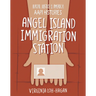 Angel Island Immigration Station