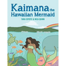 Kaimana the Hawaiian Mermaid