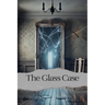 The Glass Case