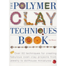 The Polymer Clay Techniques Book