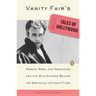 Vanity Fair's Tales of Hollywood: Rebels, Reds, and Graduates and the Wild Stories Behind the Making of 13 Iconic Films