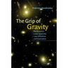 The Grip of Gravity