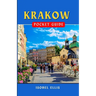 Krakow Pocket Guide: Exploring the Cultural Hub of Southern Poland